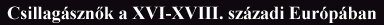 Csillag�szn�k a XVI-XVIII. sz�zadi Eur�p�ban