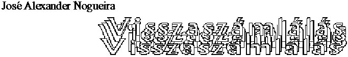 Jos� Alexander Nogueira: Visszasz�ml�l�s