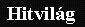 Hitvil�g