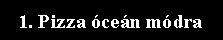 2. Pizza �ce�n m�dra