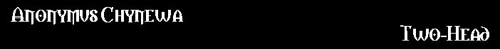 Anonymus Chynewa (Kaiser Rudolf): Two-Head