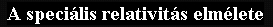 A speci�lis relativit�s elm�lete