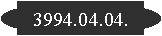 3994.04.04.