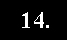 14