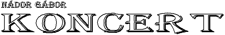 N�dor G�bor: Koncert - fejl�c