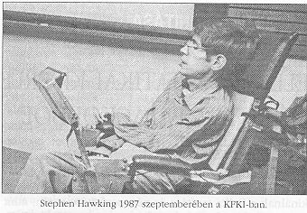 Stephen Hawking 1987 szeptember�ben a KFKI-ban.