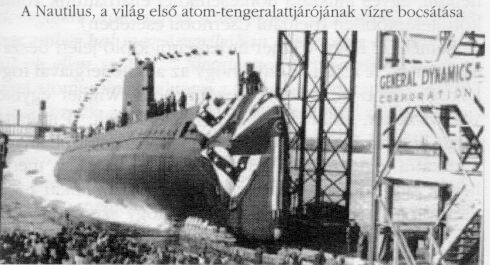 A Nautilus, a vil�g els�
atom-tengeralattj�r�j�nak v�zre bocs�t�sa