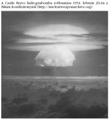 A Castle Bravo hidrog�nbomba robbant�sa 1954.
